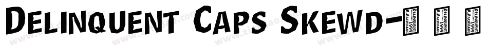 Delinquent Caps Skewd字体转换